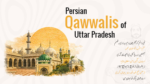 Persian Qawwalis Of Uttar Pradesh