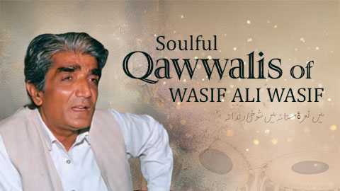 Soulful Qawwalis Of Wasif Ali Wasif