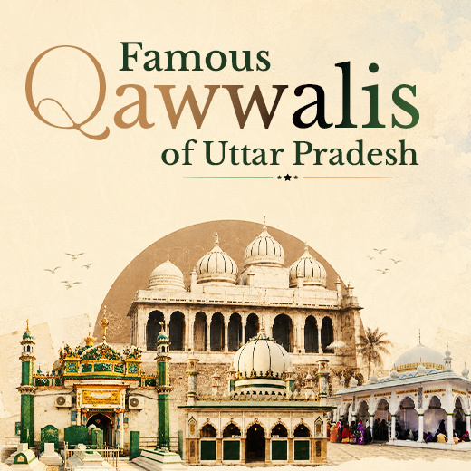 Famous Qawwalis of Uttar Pradesh