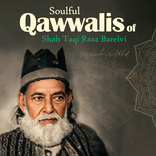 Shah Taqi Raaz Barelvi - Soulful Qawwalis