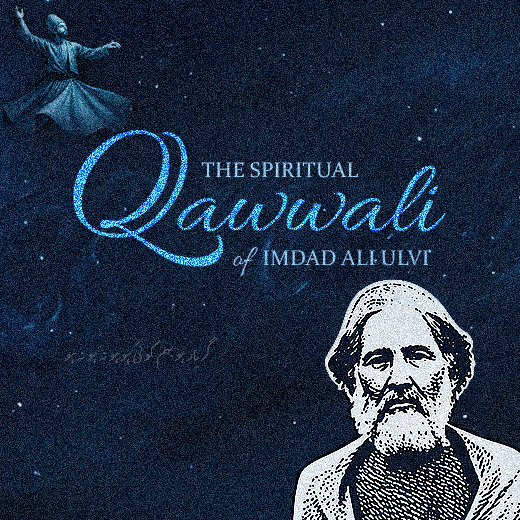 The Spiritual Qawwali Collection of Imdad Ali Ulvi