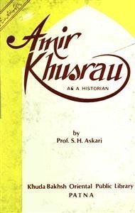 Ameer Khusrau As A Historian
