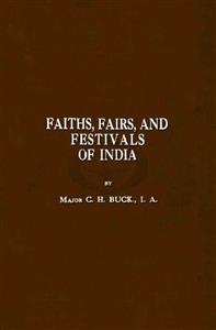 Faiths, Fairs, and Festivals Of India