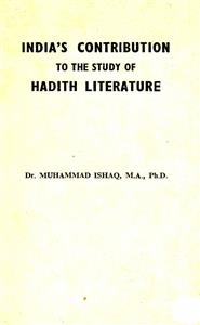 India's Contribution To The Study Of Hadith Literature