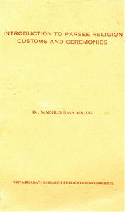 انٹروڈکشن ٹو پارسی رلیجن کسٹمس اینڈ سریمنیز