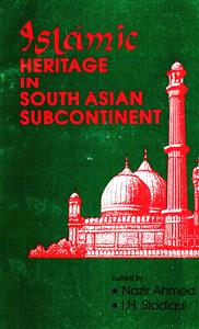 islamic heritage in south asian subcontinent