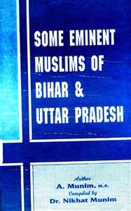 Some Eminent Muslims Of Bihar & Uttar Pradesh