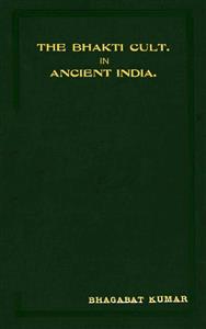 the bhakti cult. in ancient india