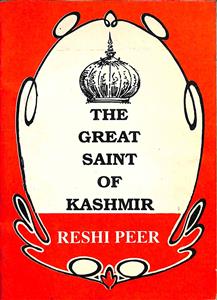 The Great Saint of Kashmir : Reshi Peer